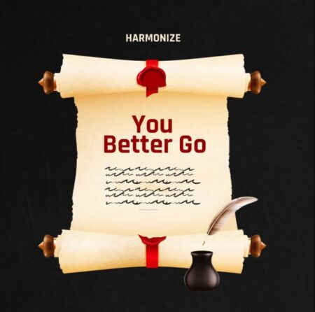 Harmonize – You Better Go