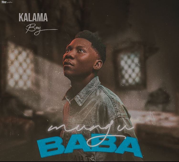 Kalama Boy – Mungu Baba