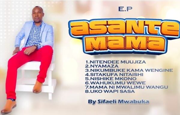 EP Sifaeli Mwabuka – Asante Mama