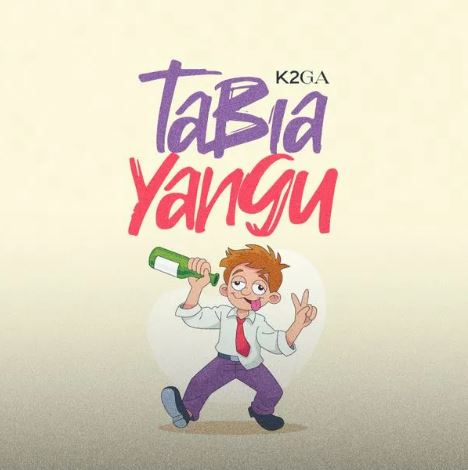 AUDIO | K2ga – Tabia Yangu | Download Mp3