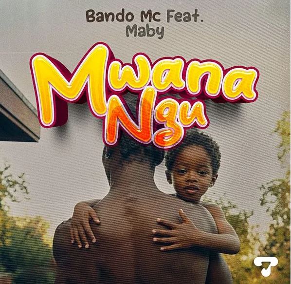 AUDIO | Bando ft Maby – Mwanangu | Download | Mp3