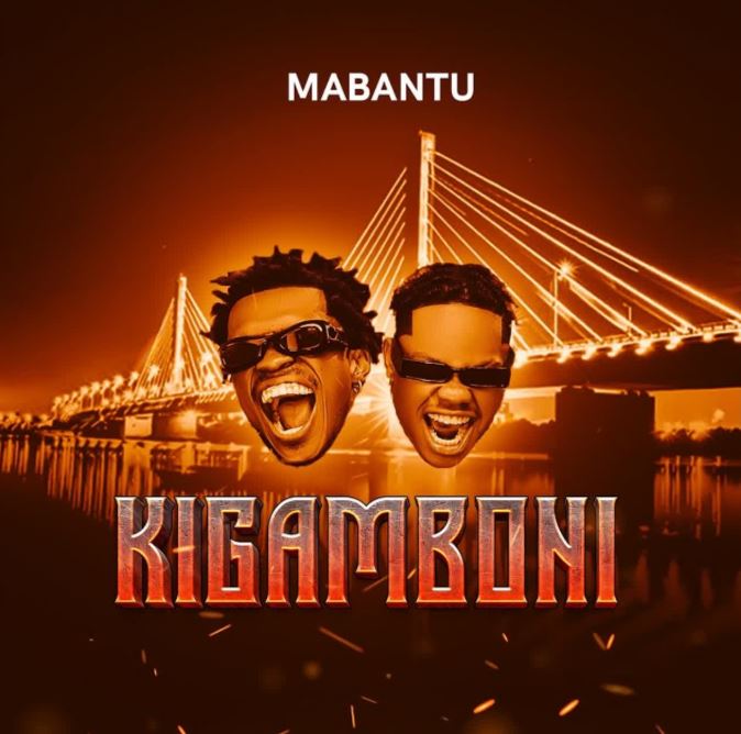 AUDIO | Mabantu – Kigamboni | Download Mp3