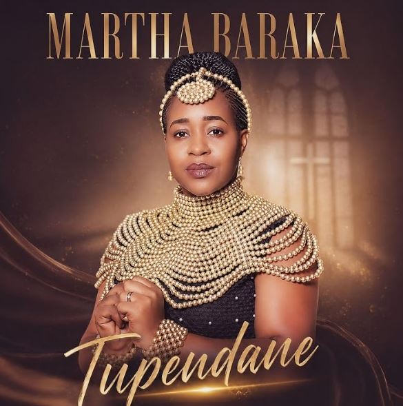 Martha Baraka – Tupendane