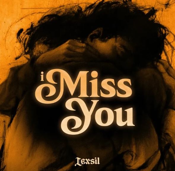 AUDIO | Lexsil – I Miss You | Download Mp3 AUDIO | Lexsil - I Miss You | Download Mp3