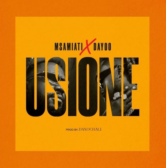 AUDIO | Msamiati Ft Dayoo – Usione | Download Mp3 AUDIO | Msamiati Ft Dayoo - Usione | Download Mp3